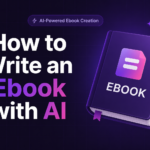 How to Write an Ebook with AI